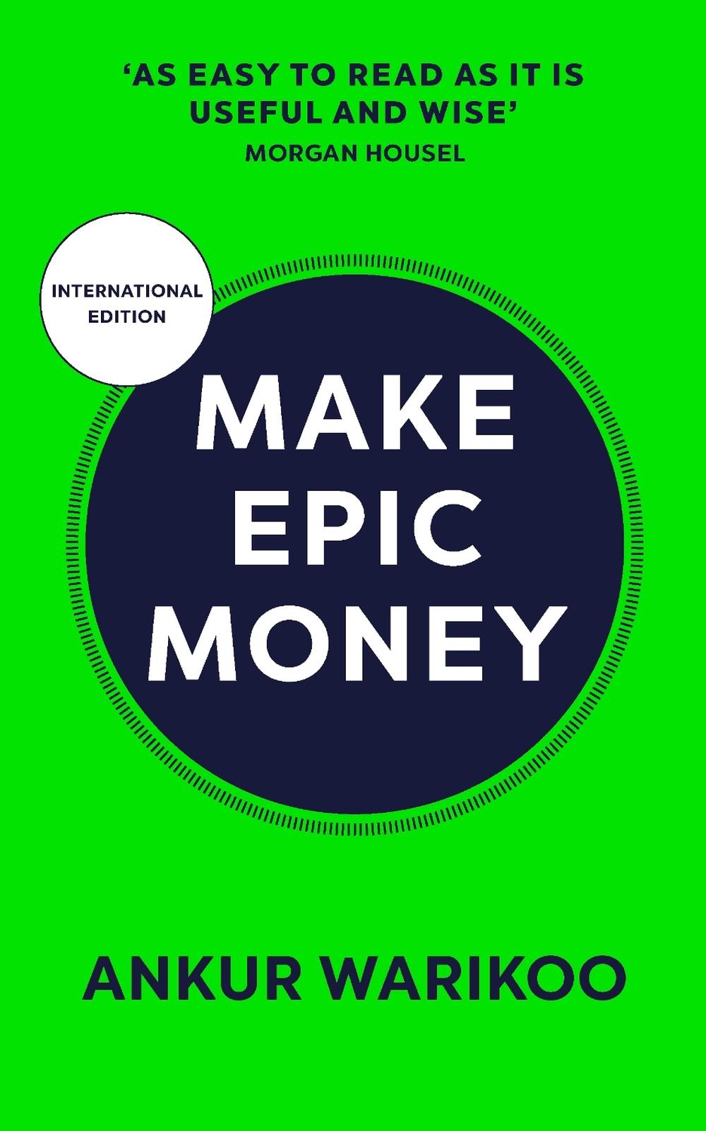 Make Epic Money by Ankur Warikoo - ISBN: 9781529146868