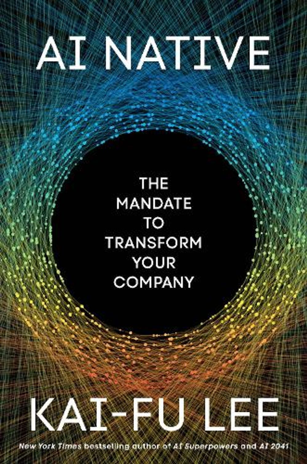 AI Native by Kai-Fu Lee - ISBN: 9781529147766
