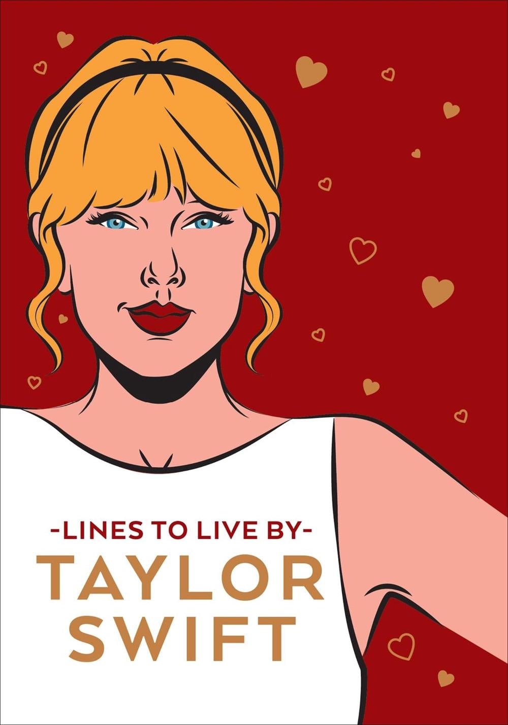 Taylor Swift Lines To Live By by No Author - ISBN: 9781529149395