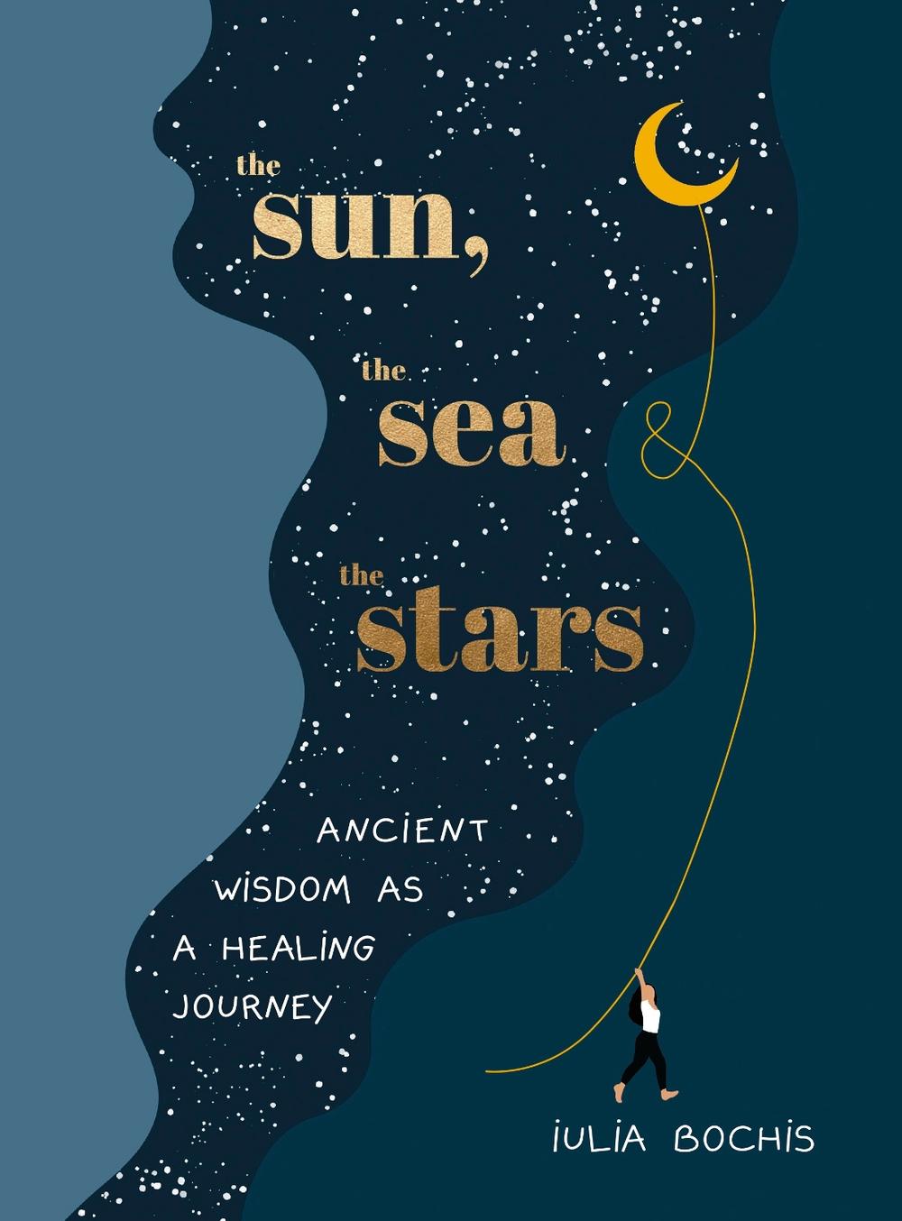 Sun, the Sea and the Stars by Iulia Bochis - ISBN: 9781529149678