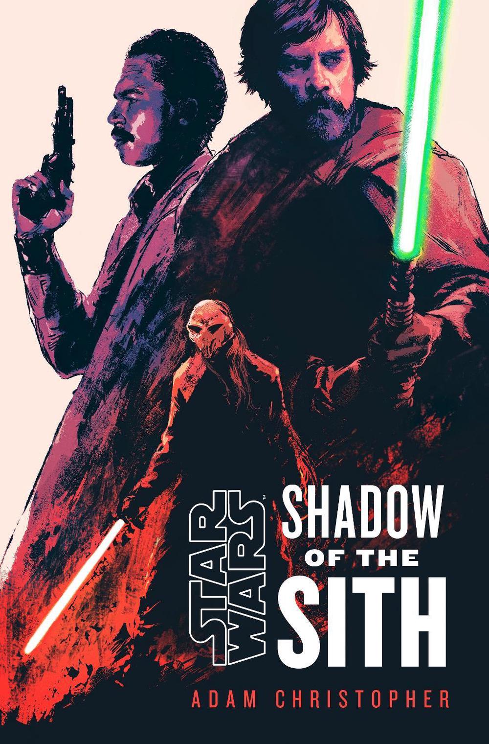 Star Wars: Shadow of the Sith by Adam Christopher - ISBN: 9781529150070