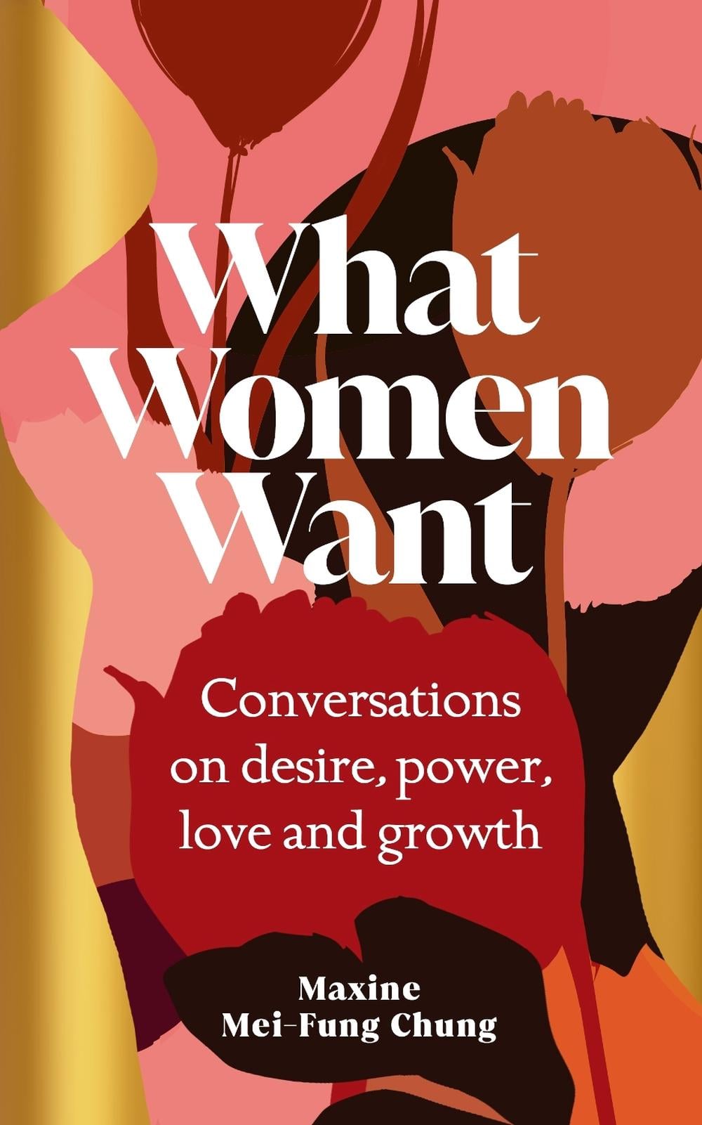What Women Want by Maxine Mei-Fung Chung - ISBN: 9781529151114