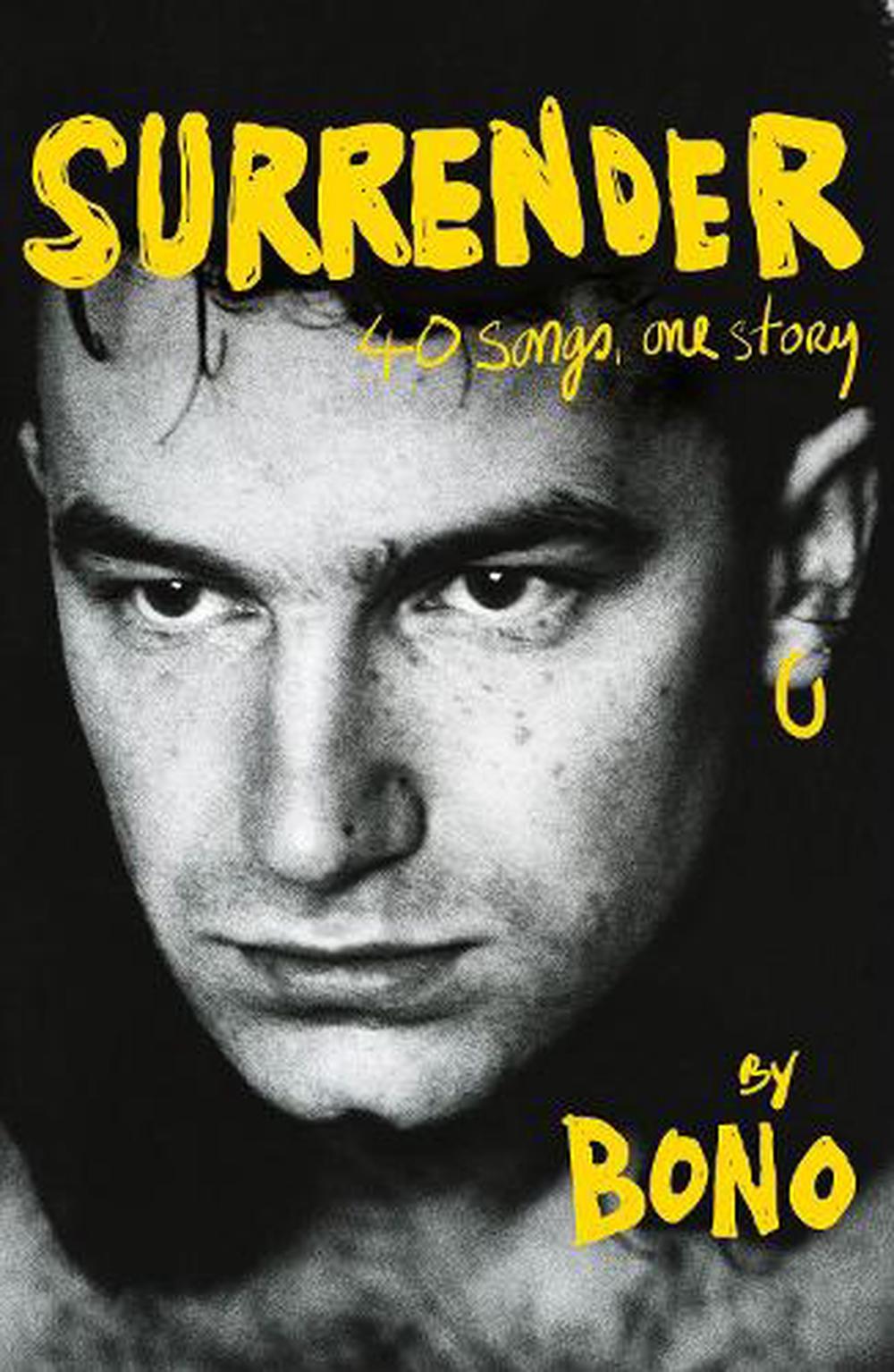 Songs,　at　Hardcover,　Story　The　Surrender:　online　by　40　Buy　9781529151787　One　Bono,　Nile
