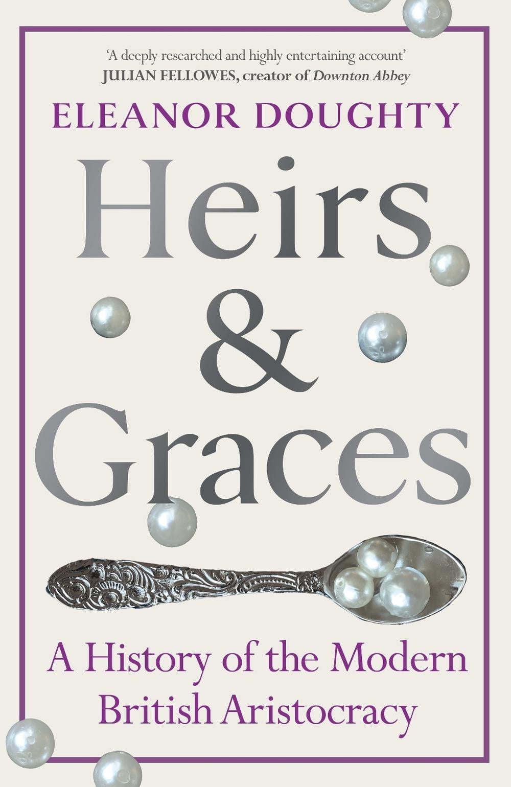 Heirs and Graces by Eleanor Doughty - ISBN: 9781529153040