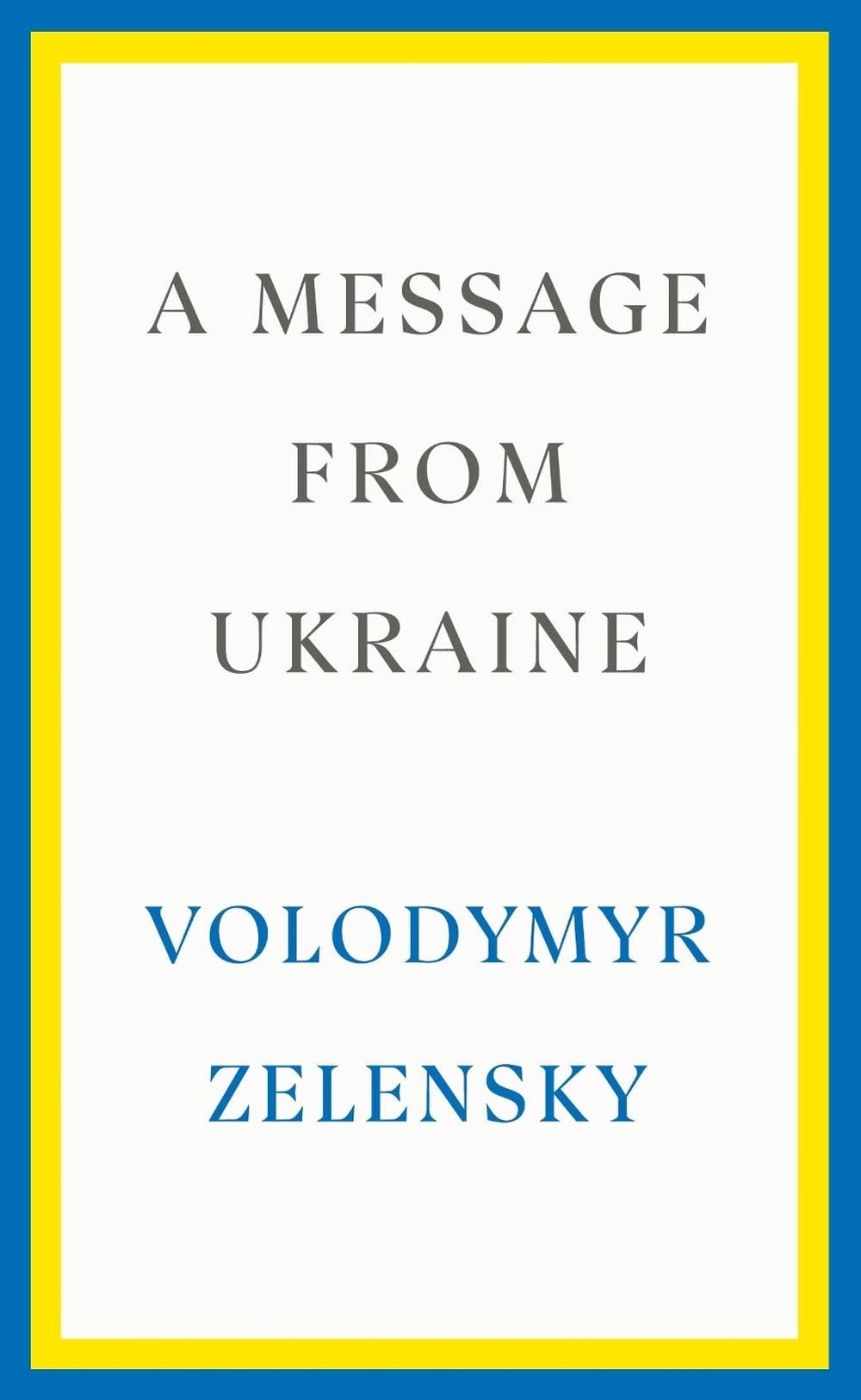 A Message from Ukraine by Volodymyr Zelensky - ISBN: 9781529153545