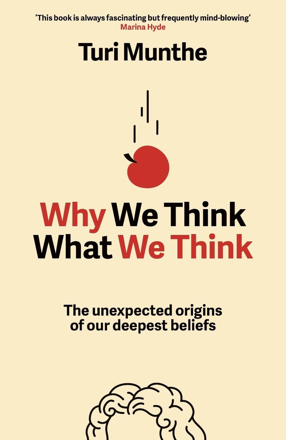 Why We Think What We Think by Turi Munthe - ISBN: 9781529153842