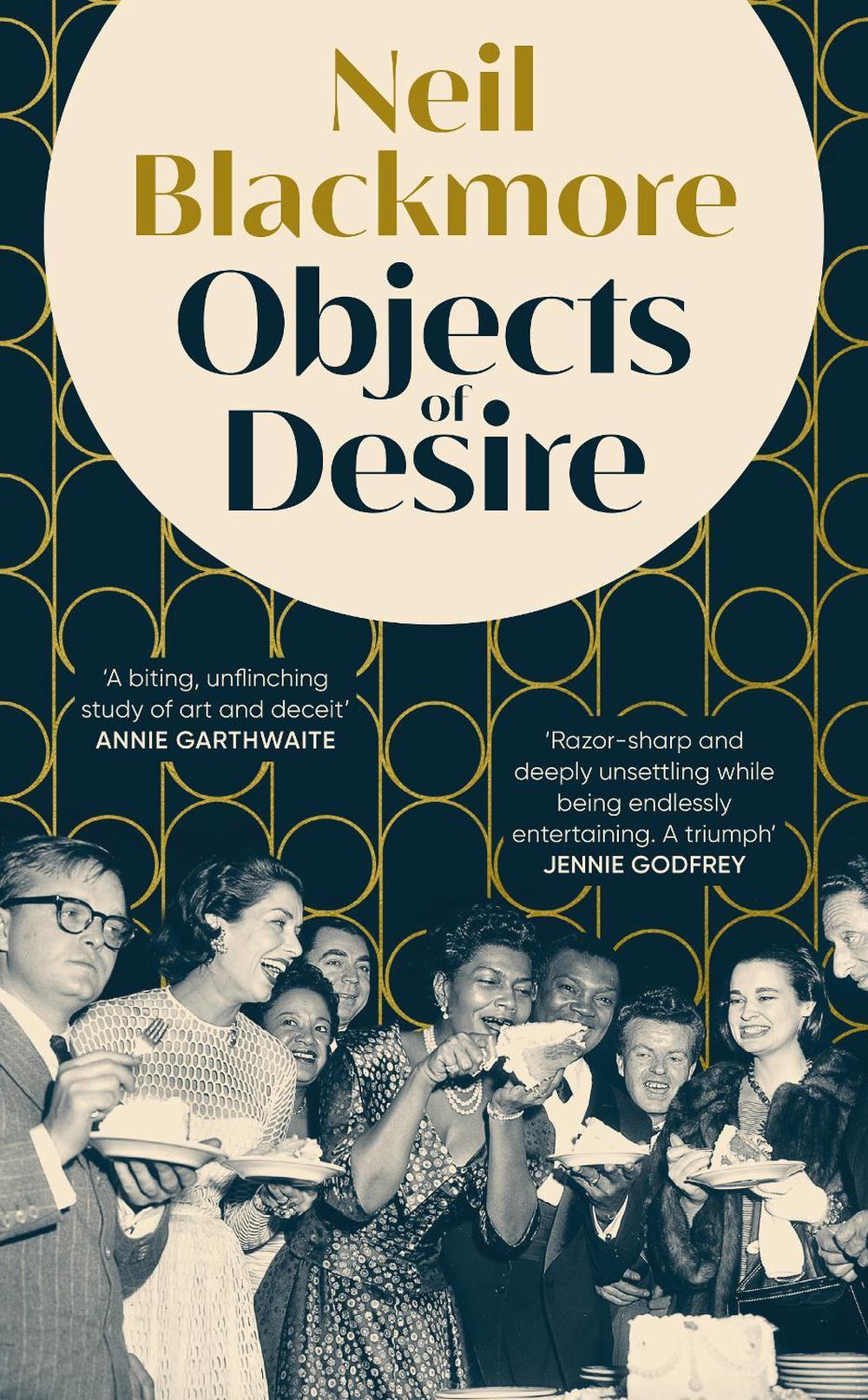 Objects of Desire by Neil Blackmore - ISBN: 9781529153910