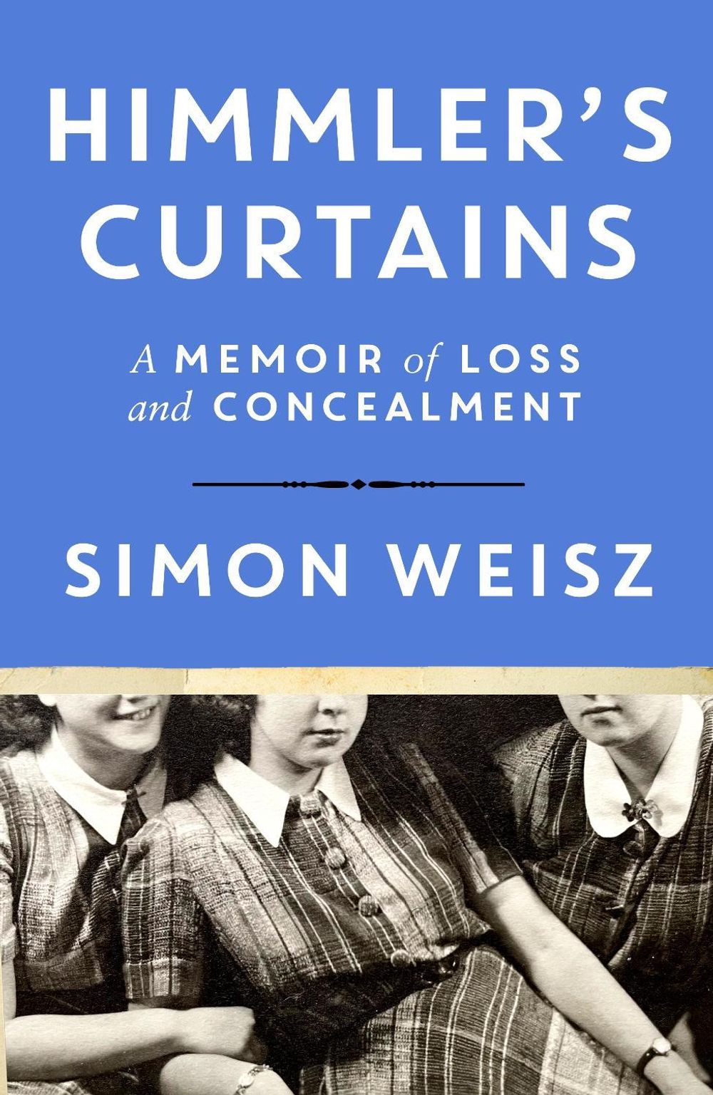 Himmler’s Curtains by Simon Weisz - ISBN: 9781529154856