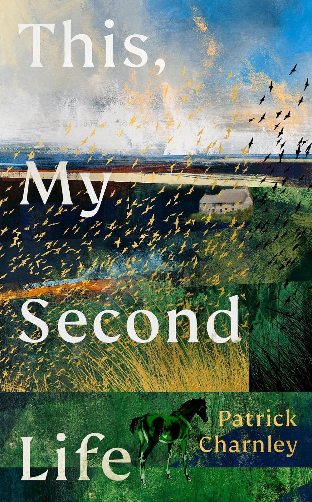 This, My Second Life by Patrick Charnley - ISBN: 9781529155259