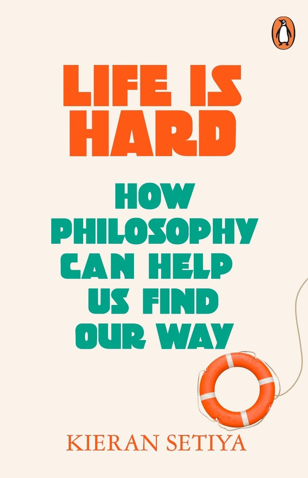 Life Is Hard by Kieran Setiya - ISBN: 9781529156164