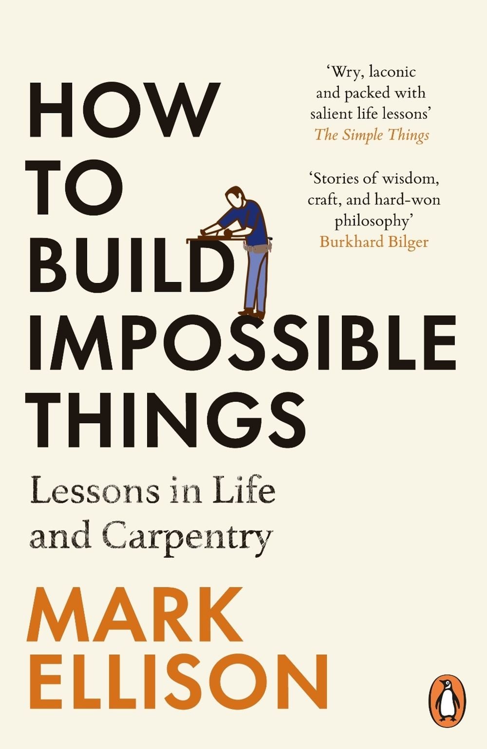 How to Build Impossible Things by Mark Ellison - ISBN: 9781529157307