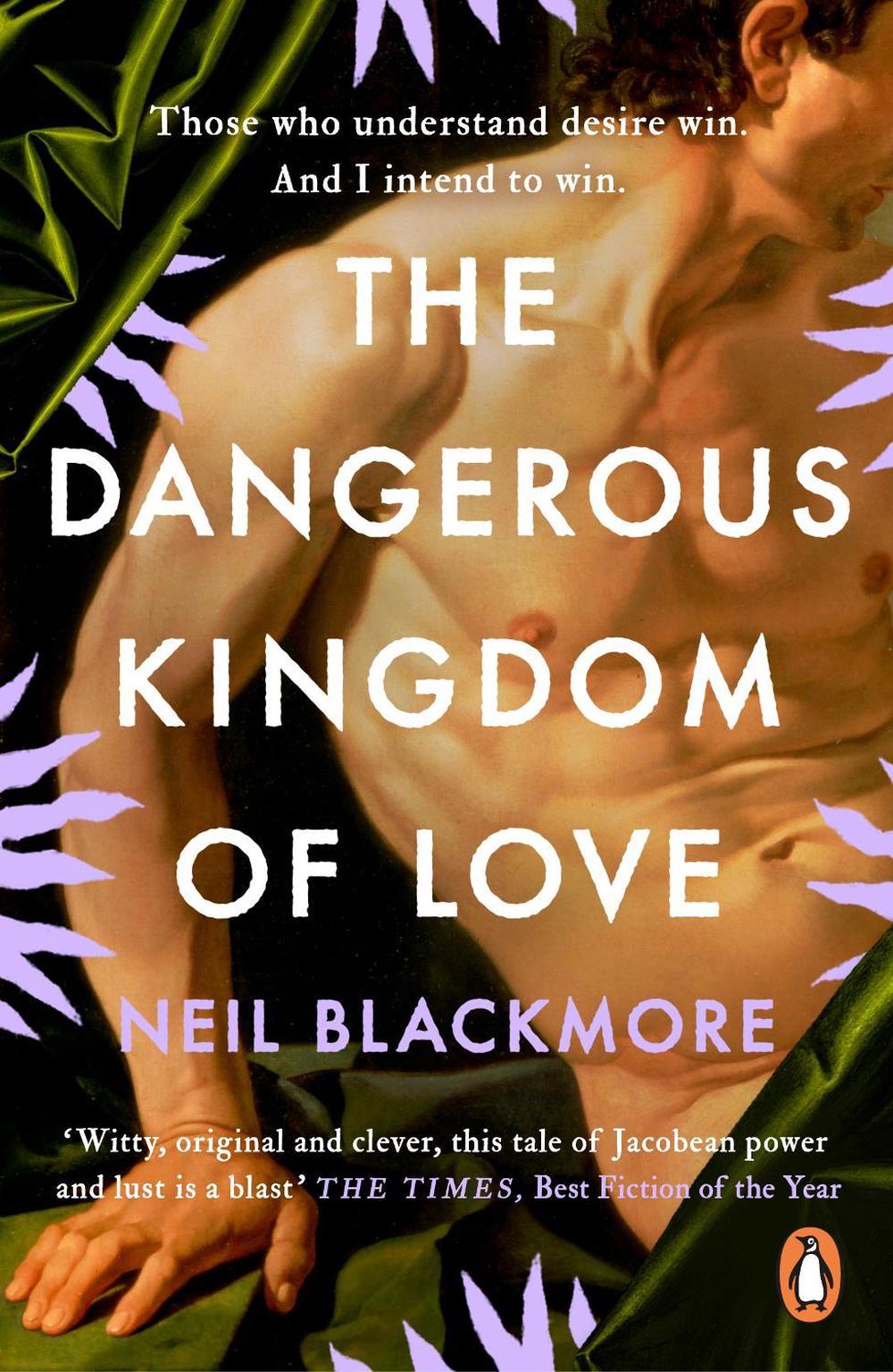 The Dangerous Kingdom of Love by Neil Blackmore - ISBN: 9781529157437