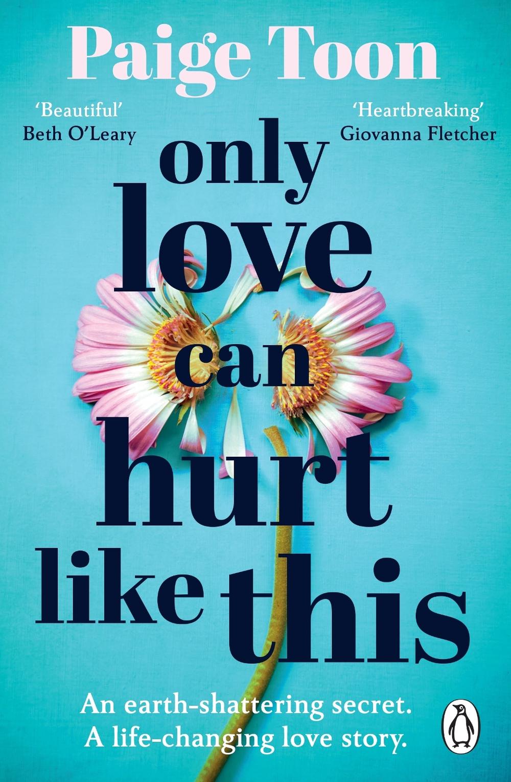 Only Love Can Hurt Like This by Paige Toon - ISBN: 9781529157901