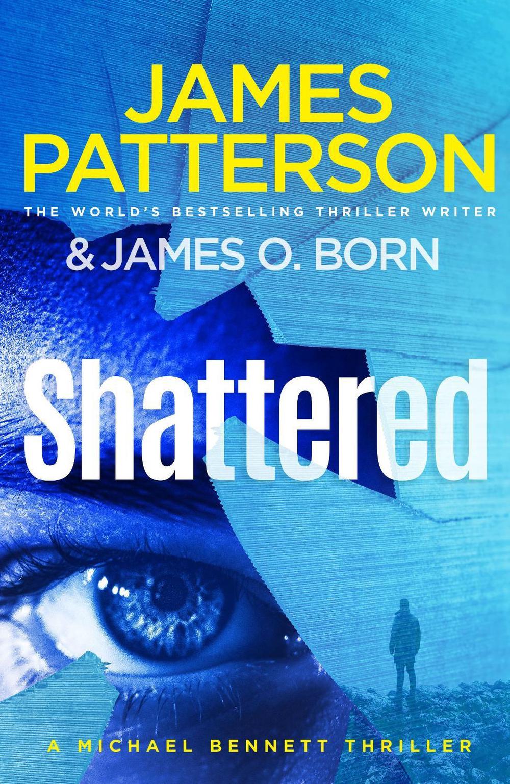 Shattered - Michael Bennett (Book 14) by James Patterson - ISBN: 9781529158342