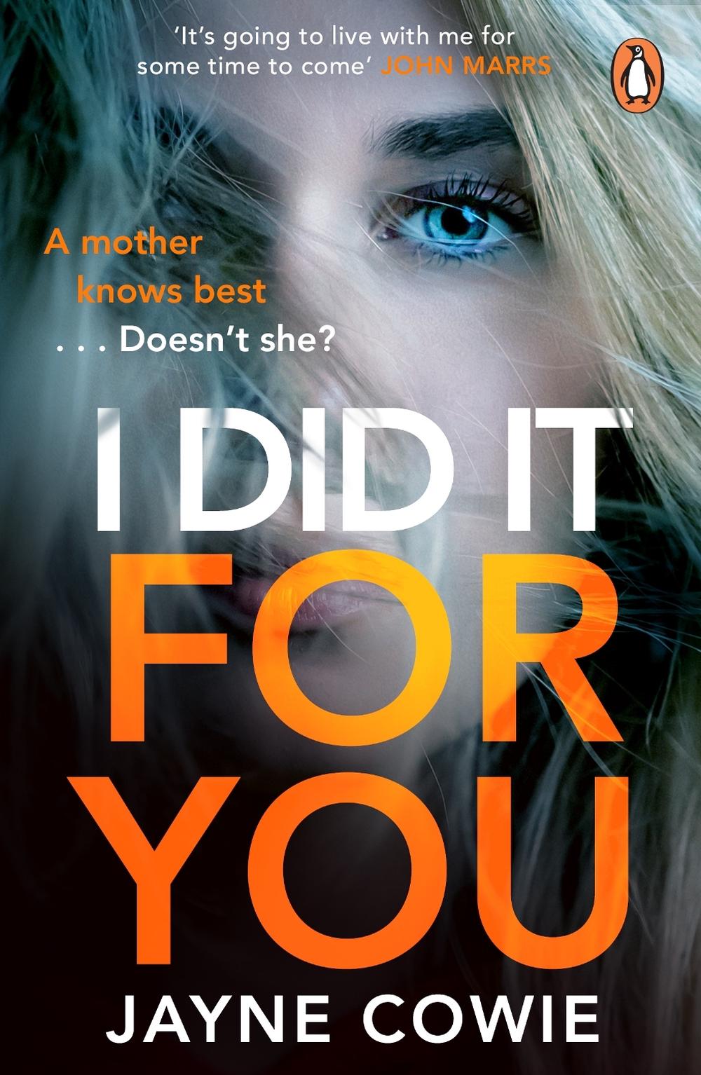 I Did it For You by Jayne Cowie - ISBN: 9781529158908