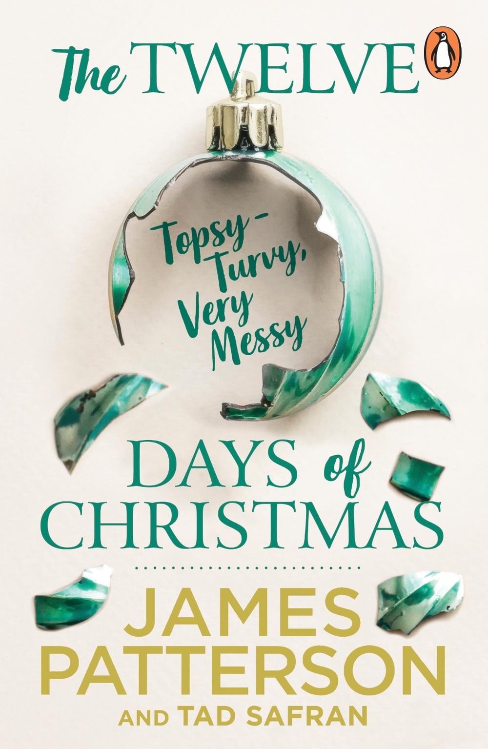 The Twelve Topsy-Turvy, Very Messy Days of Christmas by James Patterson - ISBN: 9781529159509