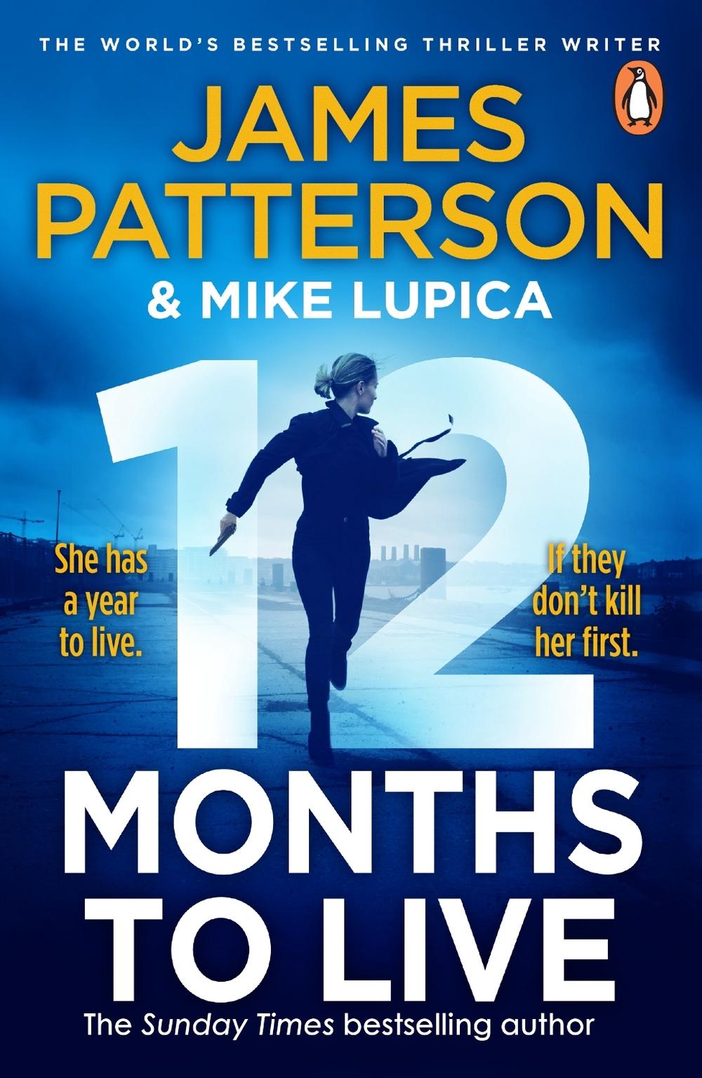 12 Months to Live by James Patterson - ISBN: 9781529160055