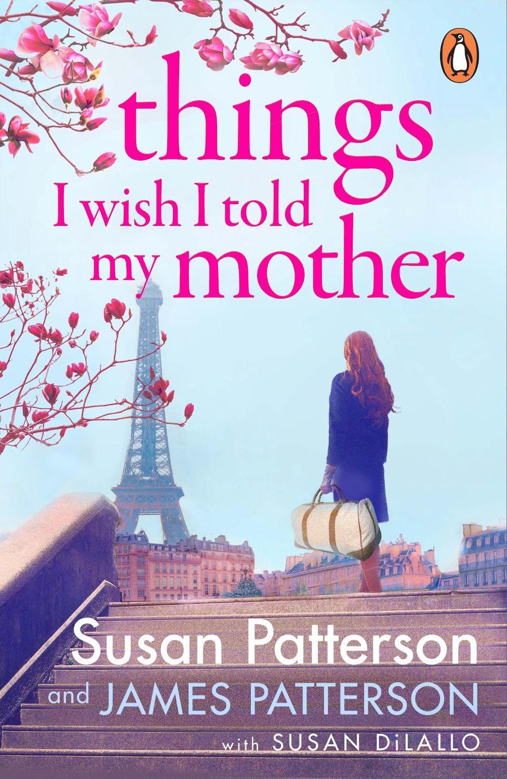 Things I Wish I Told My Mother by Susan Patterson - ISBN: 9781529160369
