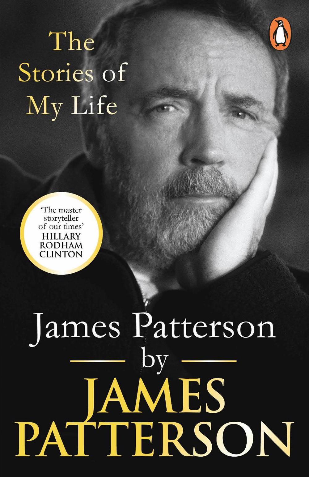James Patterson: The Stories of My Life by James Patterson - ISBN: 9781529160383