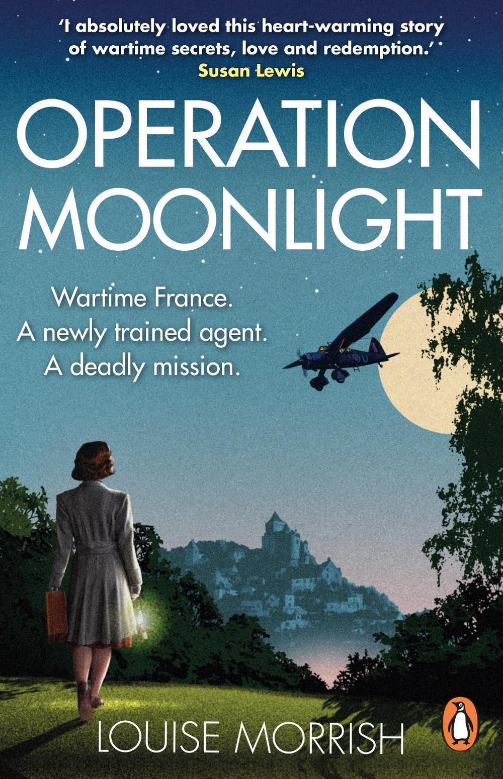 Operation Moonlight by Louise Morrish - ISBN: 9781529160420