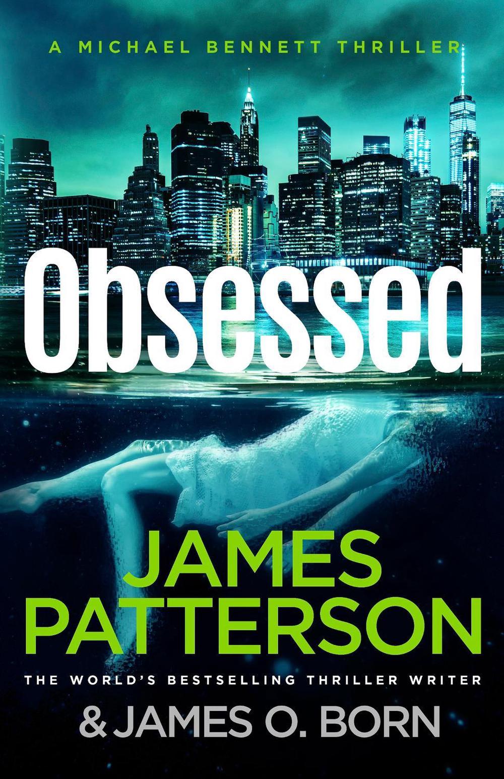 Obsessed - Michael Bennett (Book 15) by James Patterson - ISBN: 9781529160437