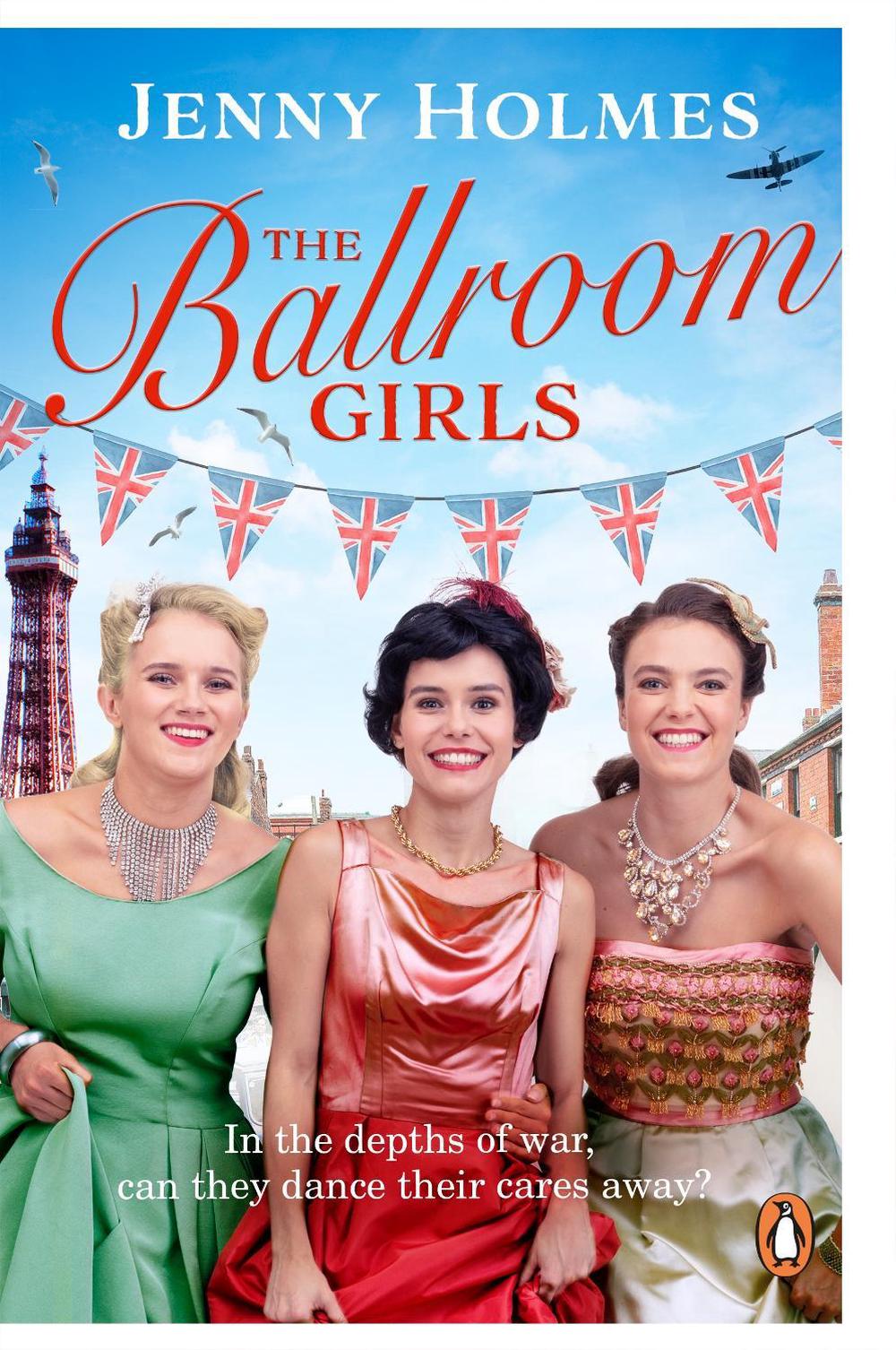 The Ballroom Girls by Jenny Holmes - ISBN: 9781529176537