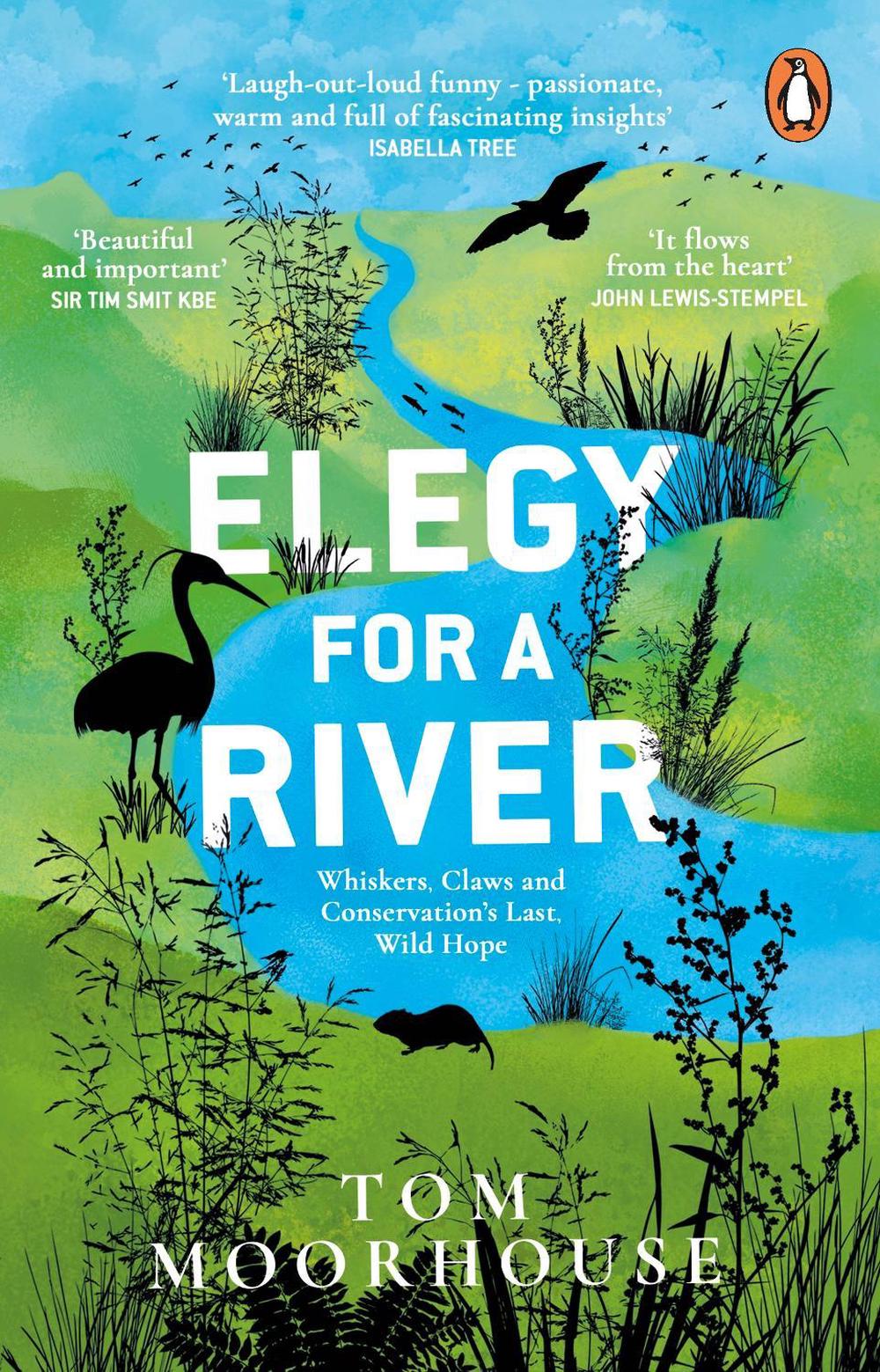 Elegy For a River by Tom Moorhouse - ISBN: 9781529176728