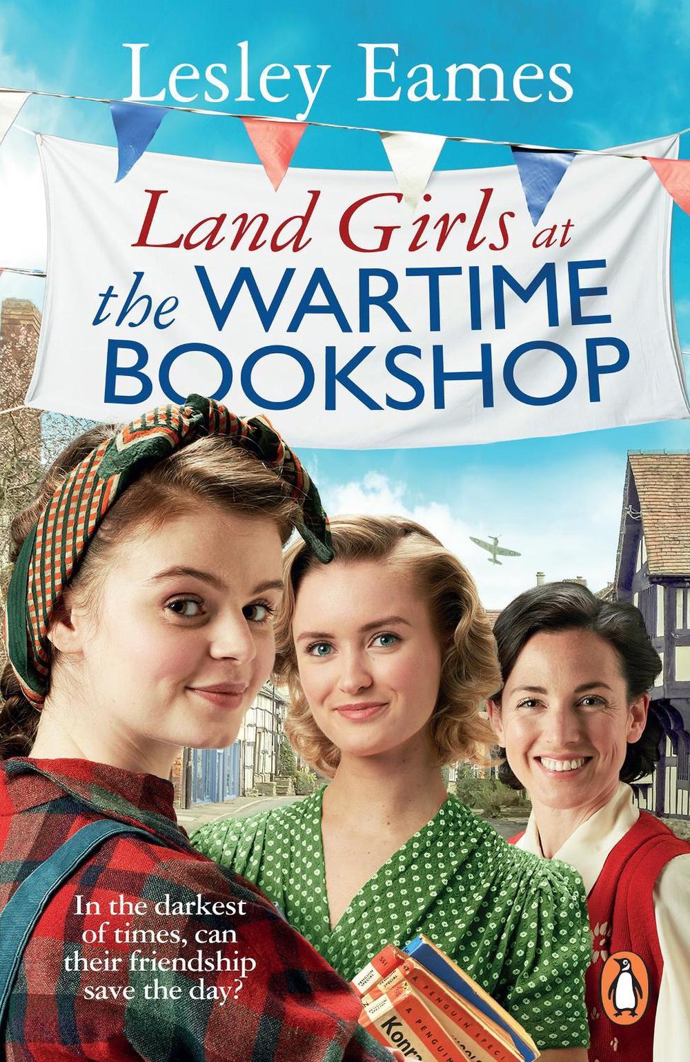 Land Girls at the Wartime Bookshop, 9781529177367