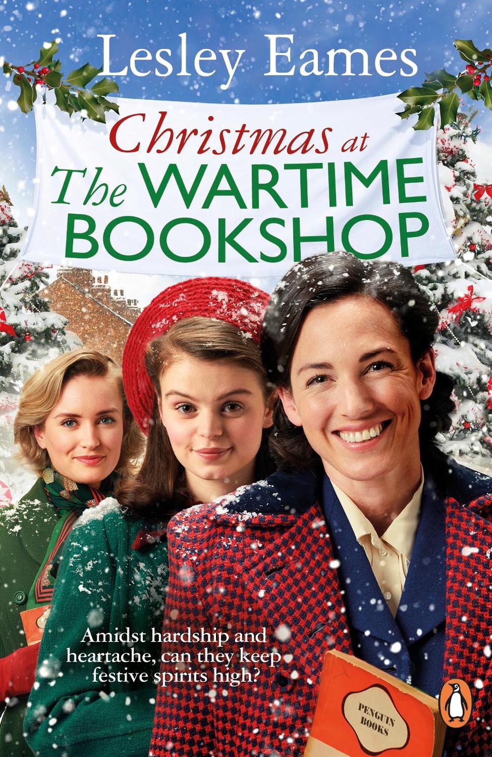 Christmas at the Wartime Bookshop by Lesley Eames - ISBN: 9781529177374
