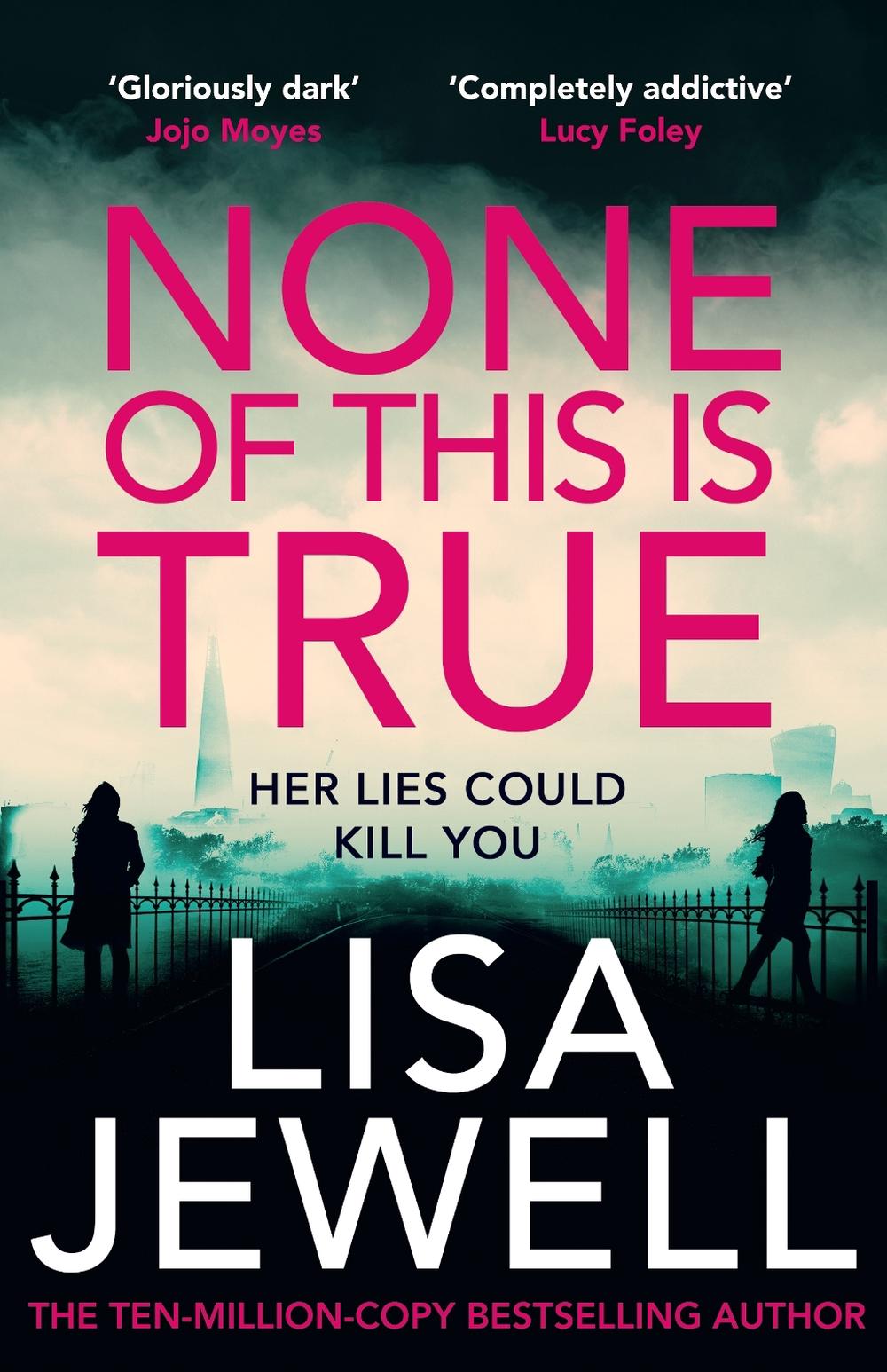 None of This is True by Lisa Jewell - ISBN: 9781529195989