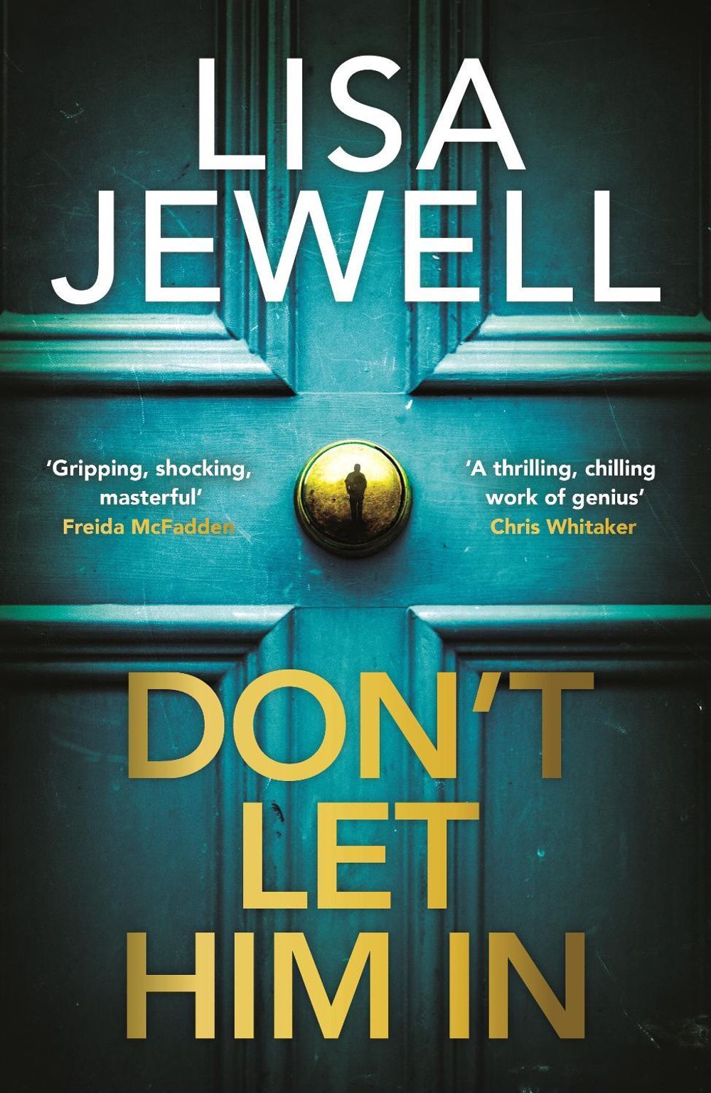 Don't Let Him In by Lisa Jewell - ISBN: 9781529196016