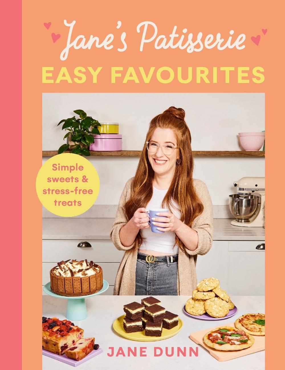 Jane’s Patisserie Easy Favourites by Jane Dunn - ISBN: 9781529196856