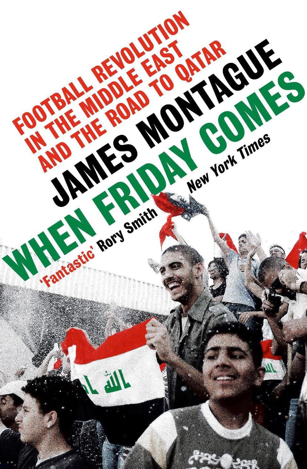 When Friday Comes by James Montague - ISBN: 9781529197167