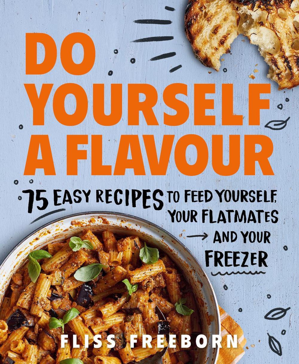 Do Yourself a Flavour by Fliss Freeborn - ISBN: 9781529197242