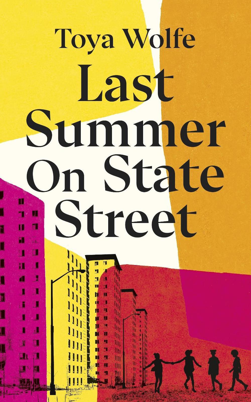Last Summer on State Street by Toya Wolfe - ISBN: 9781529197617