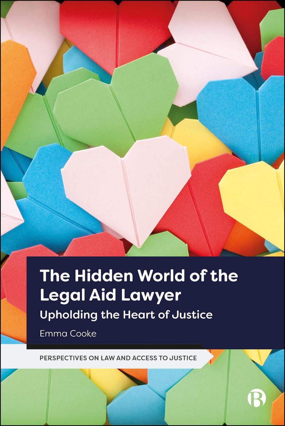 The Hidden World of the Legal Aid Lawyer, 9781529232929
