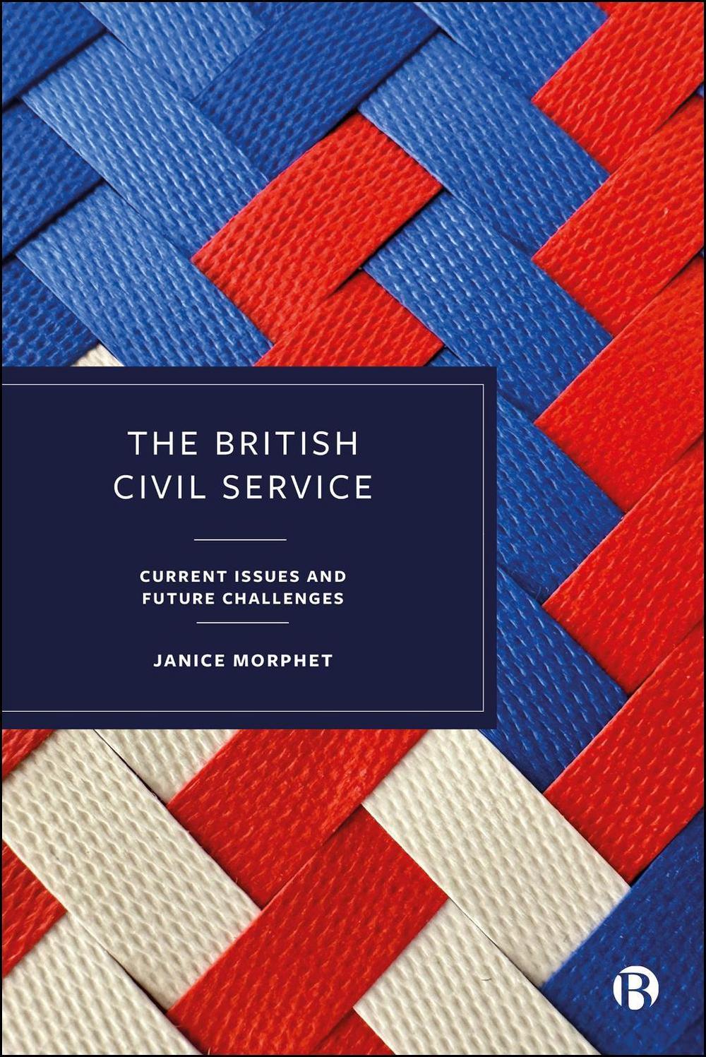 The British Civil Service by Janice Morphet - ISBN: 9781529234923