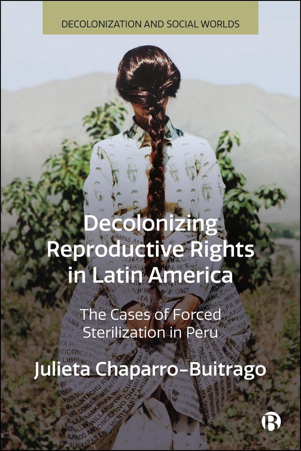 Decolonizing Reproductive Rights in Latin America, 9781529236057