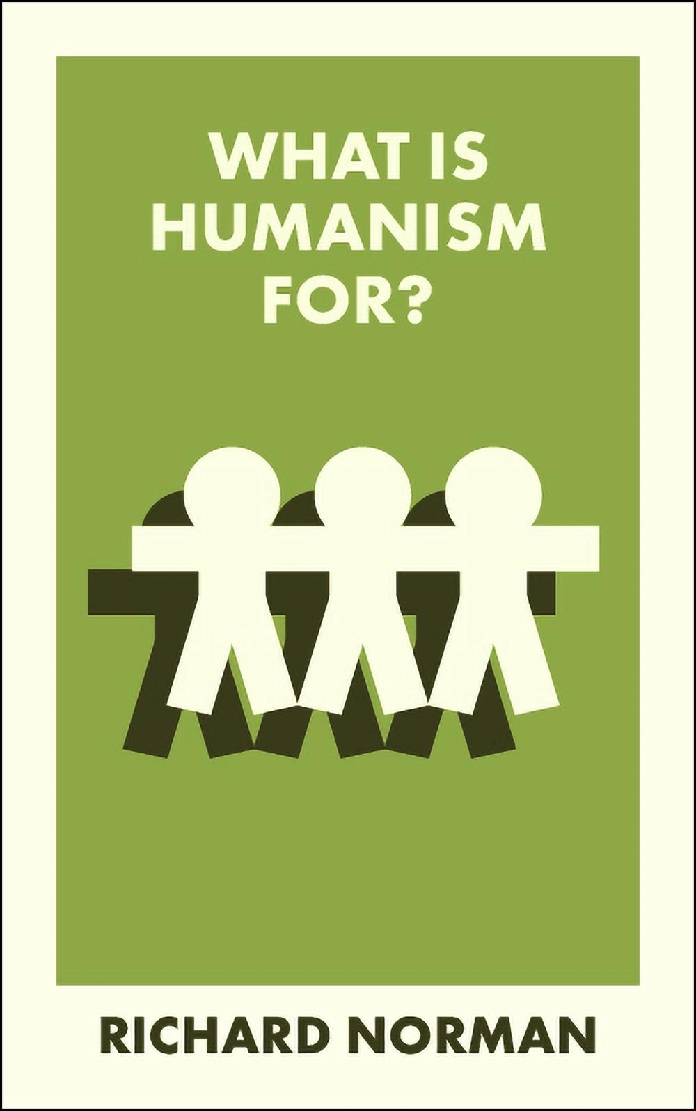What Is Humanism For?, 9781529241990