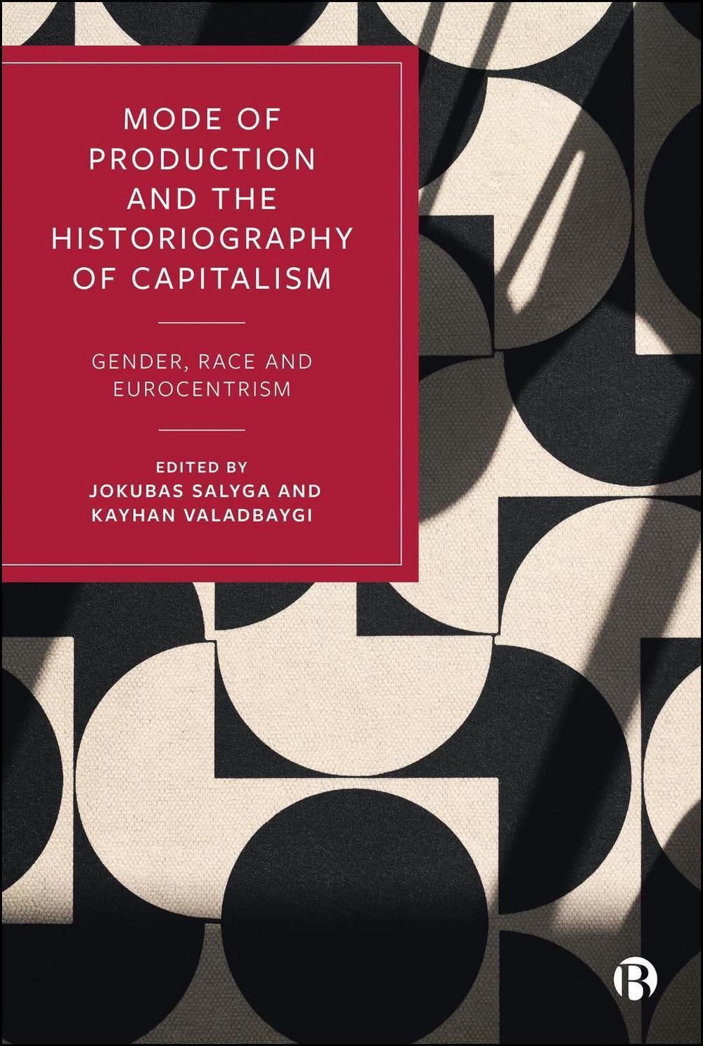 Mode of Production and the Historiography of Capitalism, 9781529247978