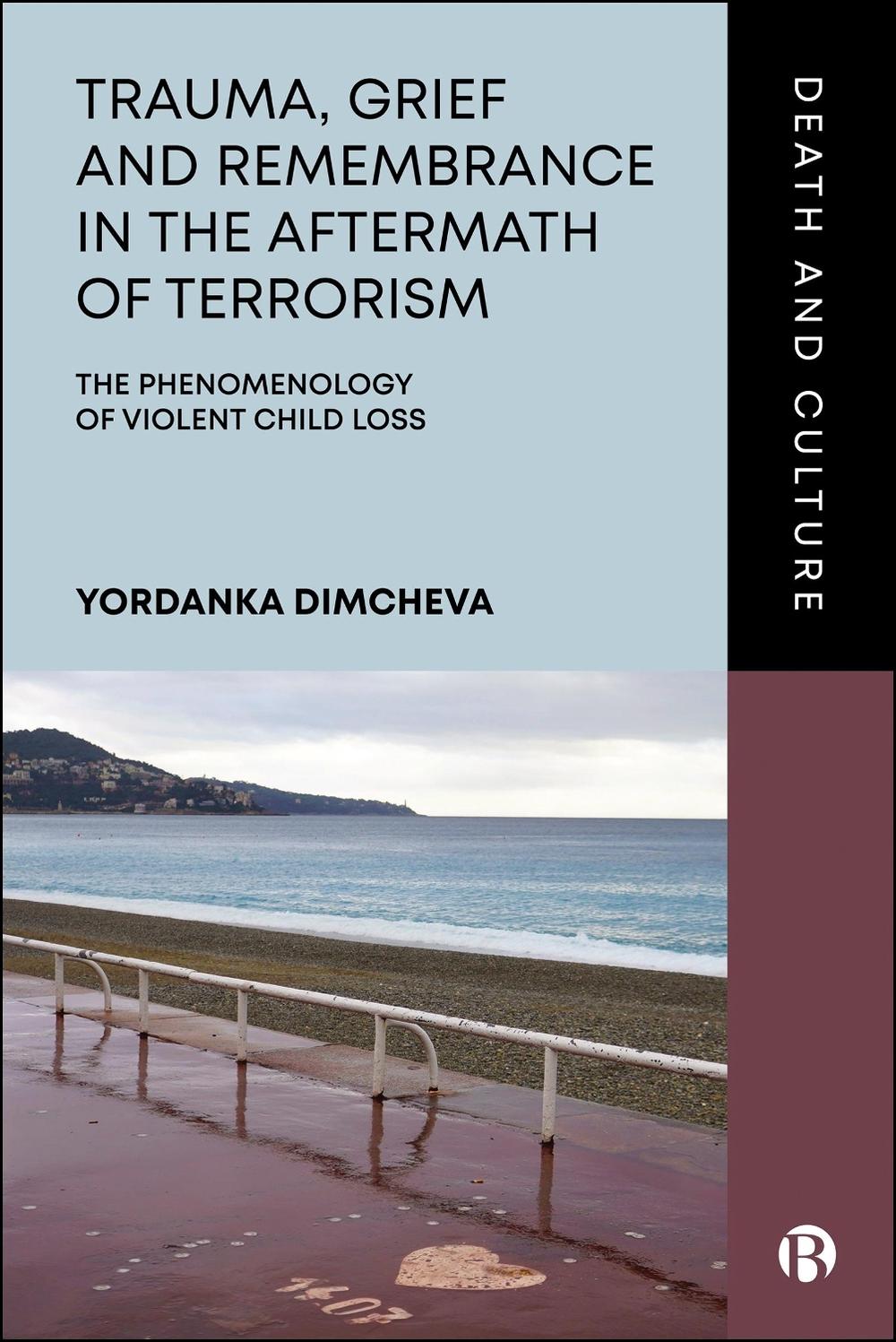 Trauma, Grief and Remembrance in the Aftermath of Terrorism, 9781529250510