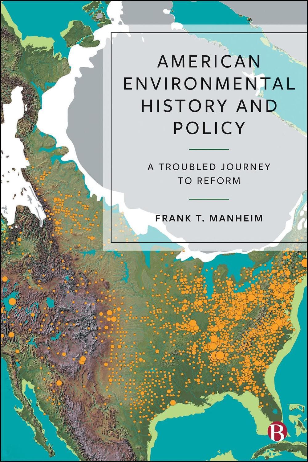 American Environmental History and Policy by Frank T. Manheim - ISBN: 9781529250718