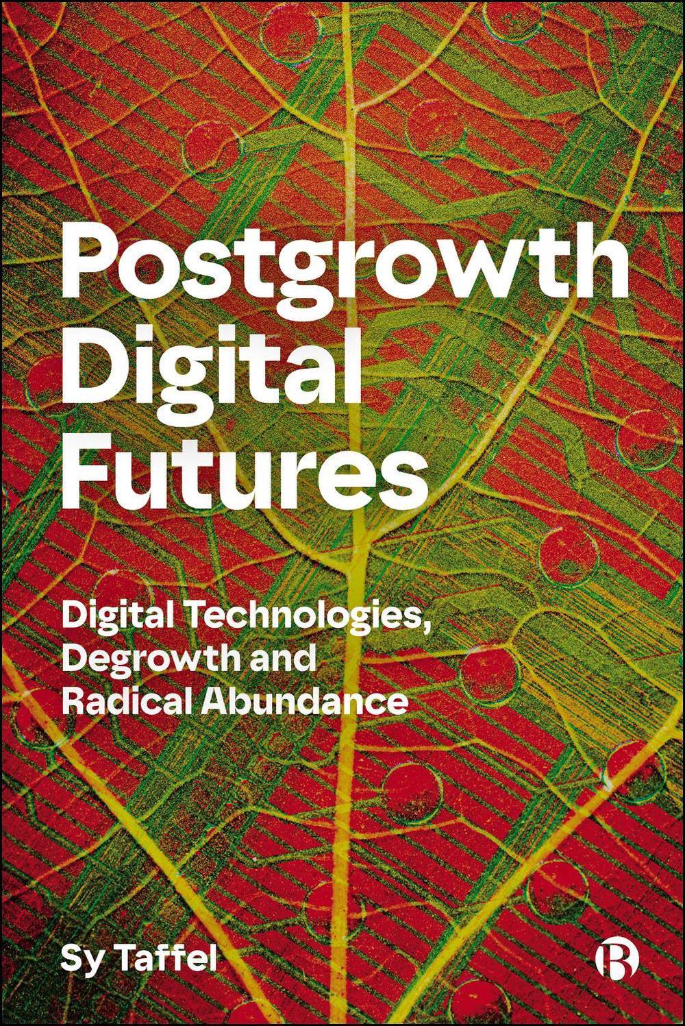 Postgrowth Digital Futures, 9781529252576