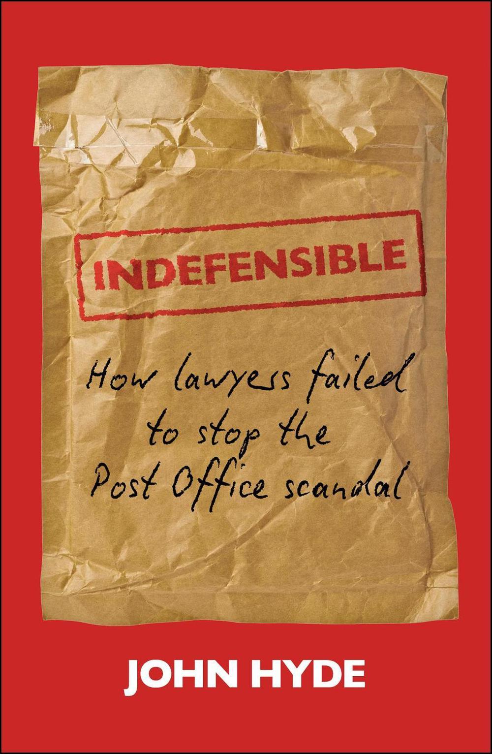 Indefensible by John Hyde - ISBN: 9781529255805