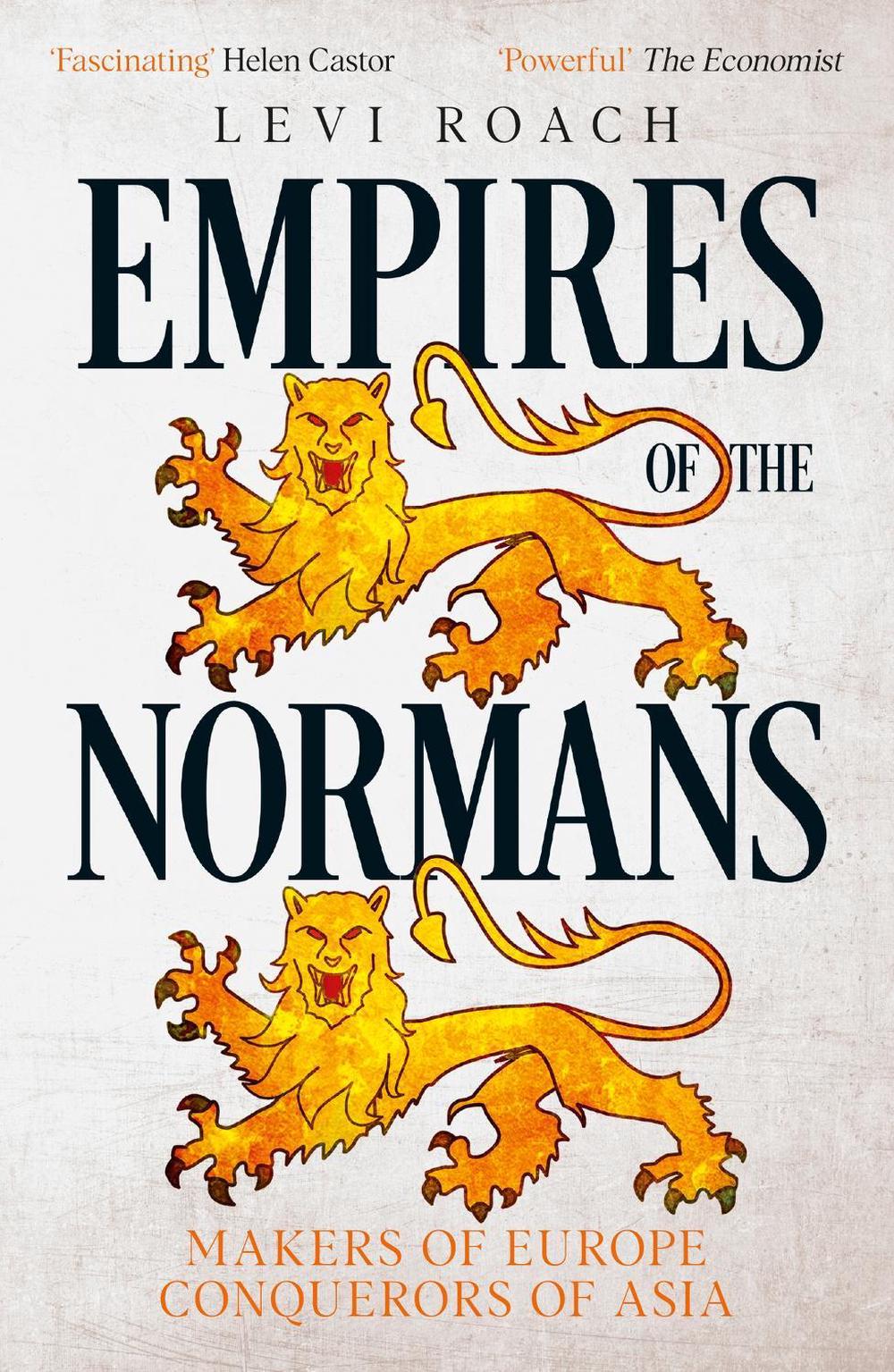 Empires of the Normans by Levi Roach - ISBN: 9781529300321