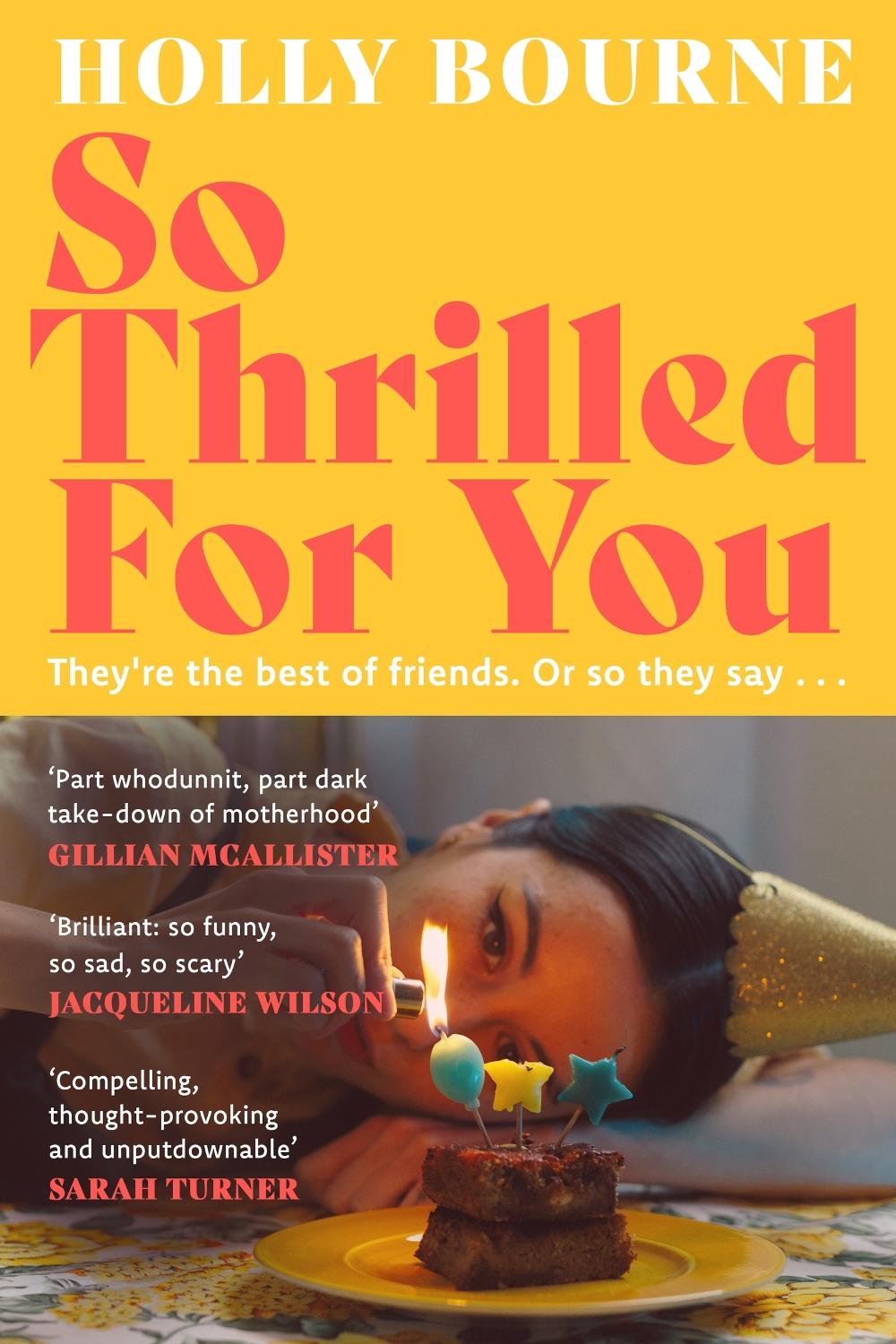 So Thrilled For You by Holly Bourne - ISBN: 9781529301632