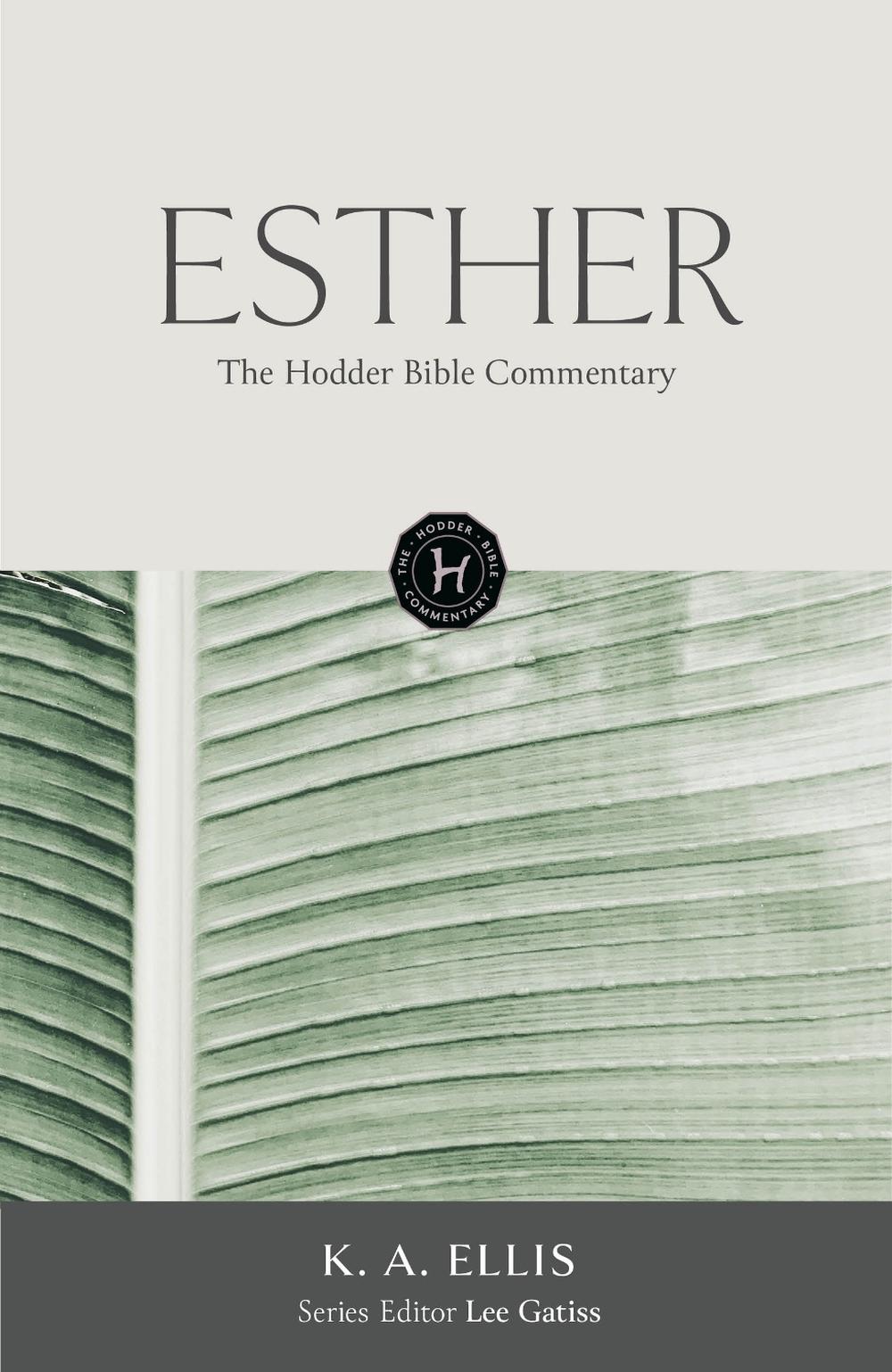 The Hodder Bible Commentary: Esther by K.A. Ellis - ISBN: 9781529301885