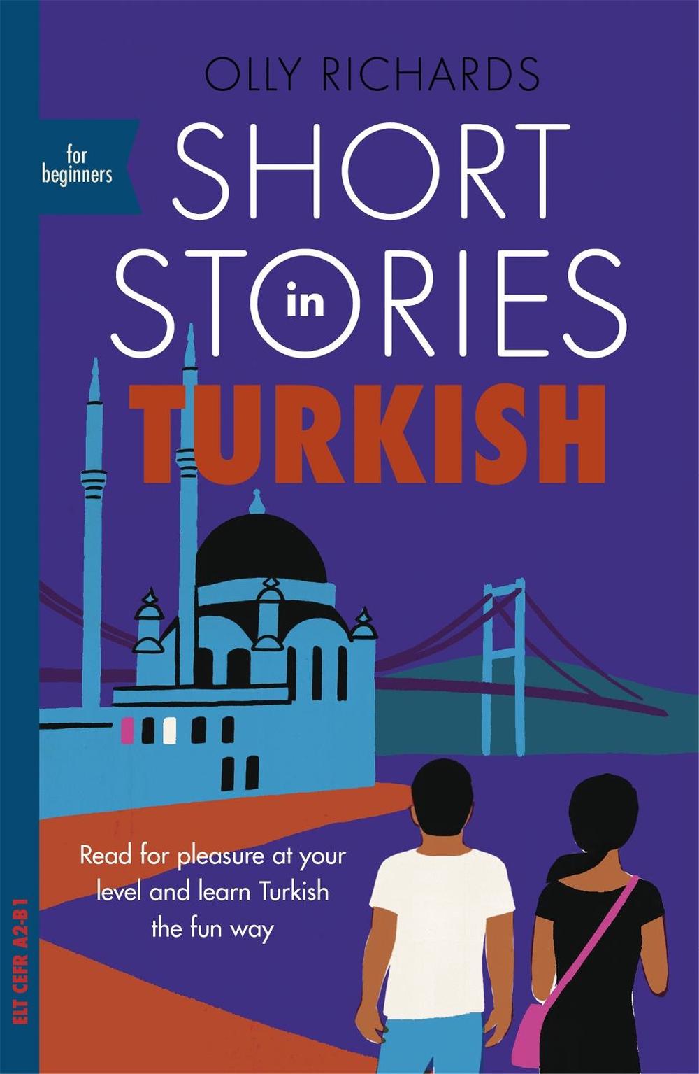 Short Stories in Turkish for Beginners by Olly Richards - ISBN: 9781529302929