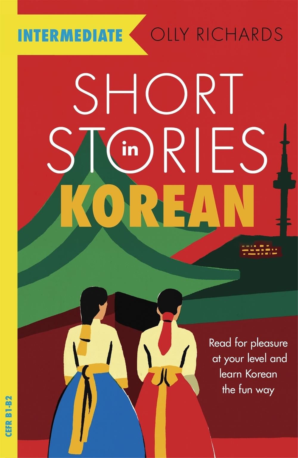 Short Stories in Korean for Intermediate Learners by Olly Richards - ISBN: 9781529303056