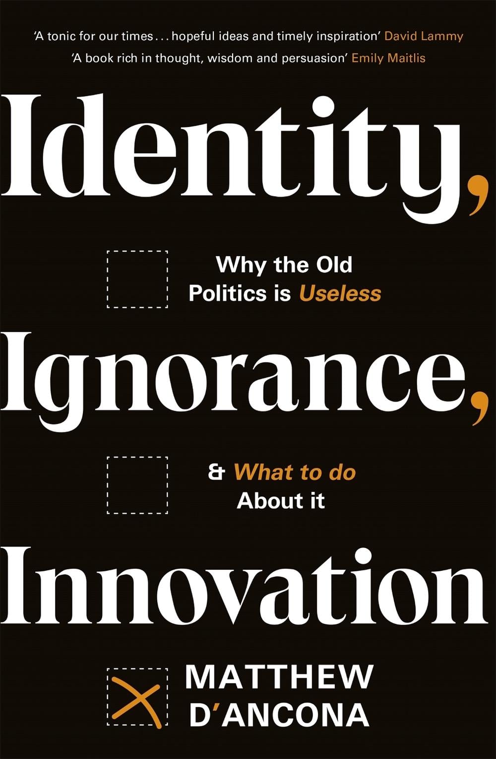 Identity, Ignorance, Innovation by Matthew d'Ancona - ISBN: 9781529303995